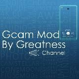 Greatness Gcam Channel