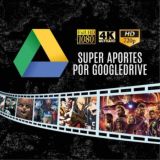 SUPER APORTES POR GOOGLE DRIVE 🎬