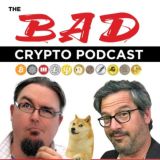 Bad Crypto Podcast