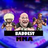 BADDEST MMA