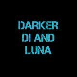 WE ARE DARKER DI AND LUNA