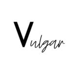 VULGAR