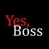 Yes, Boss