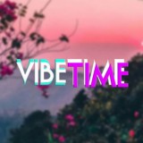 ᴠɪʙᴇ ᴛɪᴍᴇ