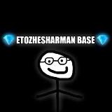 💎 ETOZHESHARMAN BASE 💎