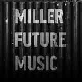 Miller Future Music