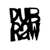 Dub Raw backchat