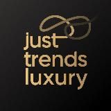 Just Trends Luxury