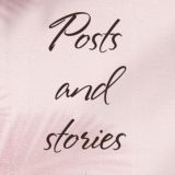 •Posts and stories•