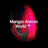 Mangas Animes World ⃝