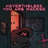 Nevertheless you are hacked
