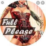 Full Please