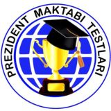 Prezident maktabi testlari | Asosiy kanal