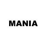 MANIA