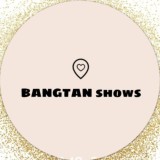 BTS SHOWS