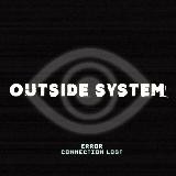 Outside The System