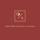 [Dx15] Likes + Comments | 📦 GROWTHBOX 📦