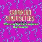 Canadian Curiosities