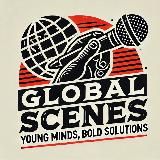 𝗚𝗹𝗼𝗯𝗮𝗹 𝗦𝗰𝗲𝗻𝗲𝘀🌍