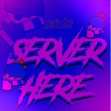 Server Here