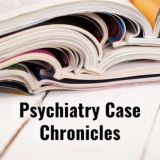 Psychiatry Case Chronicles