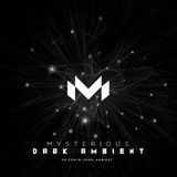 Mysterious Dark Ambient