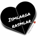 📸 ISMLARGA FOTOLAR 🖼