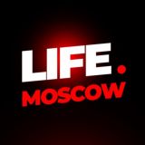 LIFE.MOSCOW
