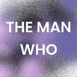 the man who