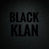 “BLACK KLAN”