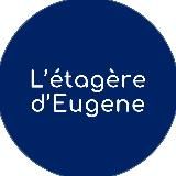 L'etagere d'Eugene