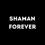 SHAMAN FOREVER