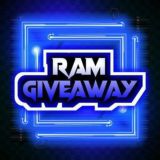 RAM GIVEAWAY ™