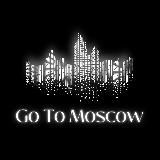 GO TO MOSCOW 🌆