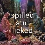 spilled and licked