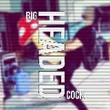 🍄 Big Headed Cock | Pau Cabeçudo