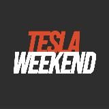 TESLA WEEKEND