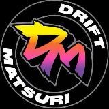 DRIFT MATSURI