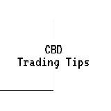 CBD TRADING TIPS