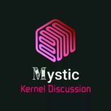 OFFICIAL - Mystic Kernel Discussion