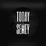 TODAY SEMEY