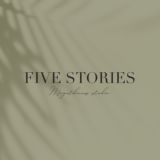FIVE STORIES