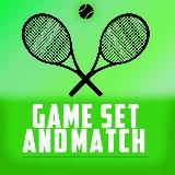 Game, Set and Match