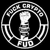 FUCK CRYPTO FUD