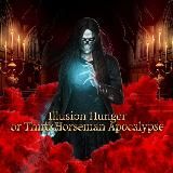 Illusion Hunger Or third Horseman Apocalypse