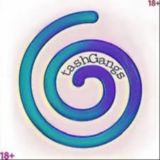 TASHGANGS 21 + 🔞 🌀