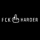 FCK HARDER
