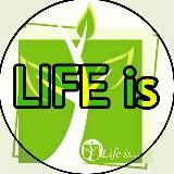 LIFE is