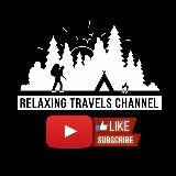 RELAXING TRAVELS CHANNEL