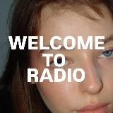 welcome to radio